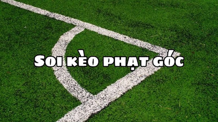 Chiến Thuật Phân Tích Kèo Phạt Góc Bóng Đá Và Tối Ưu Lợi Nhuận Năm 2026