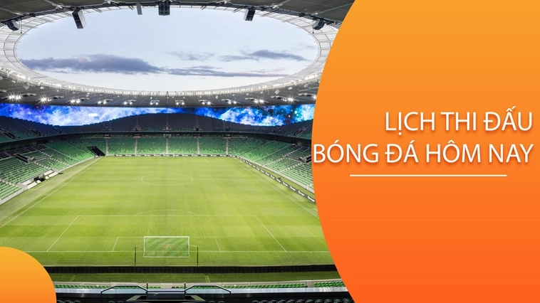 Theo Dõi Lịch Thi Đấu Bóng Đá Của Các Giải Đấu Hàng Đầu